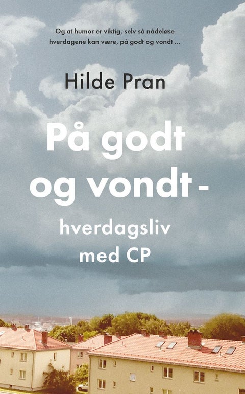 På godt og vondt - hverdagsliv med CP