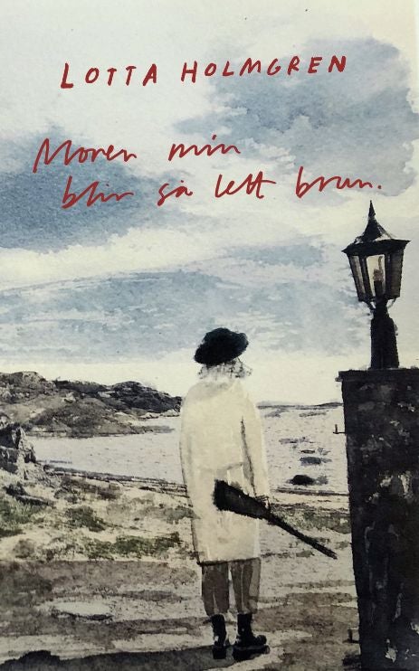 Moren min blir så lett brun - roman