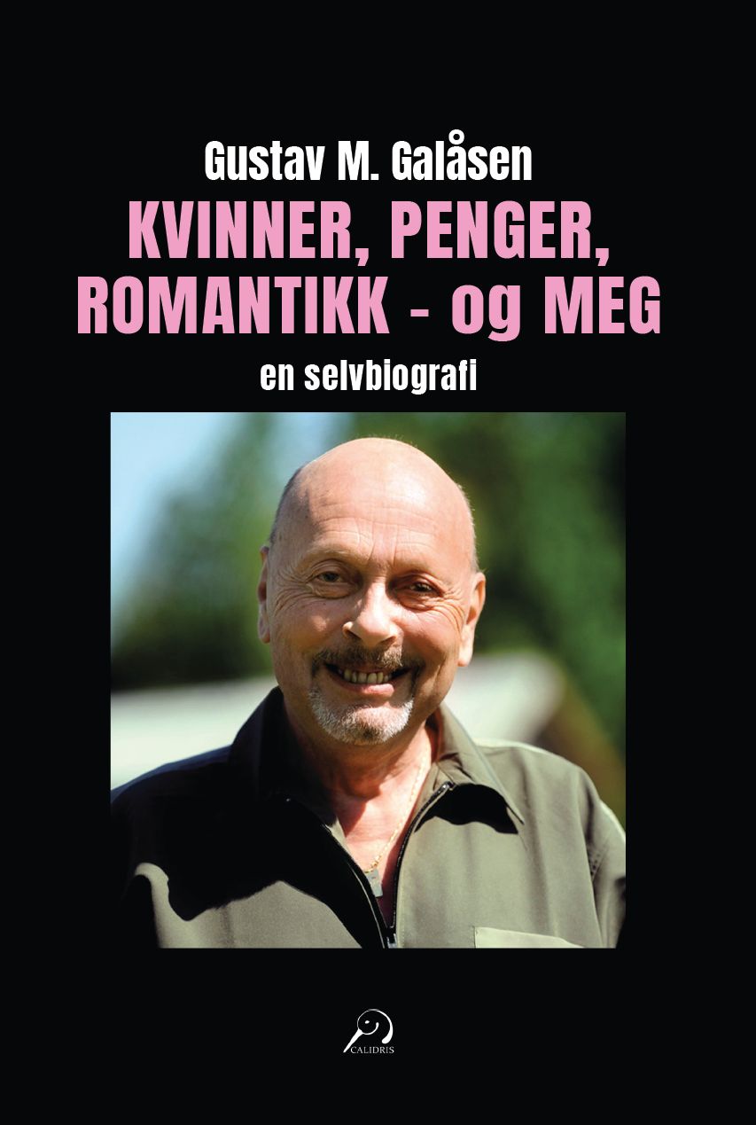 Kvinner, penger, romantikk - og meg - en biografi