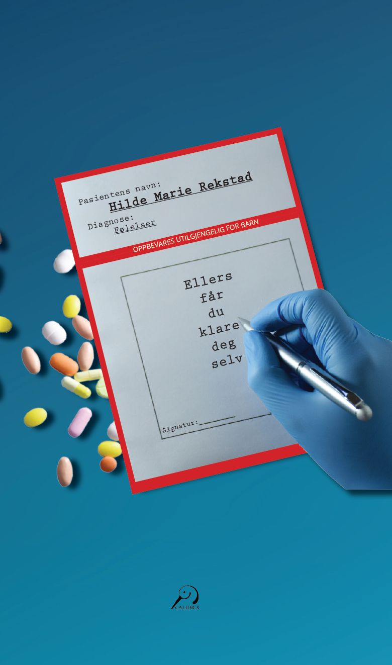 Ellers får du klare deg selv - når følelser blir behandlet som sykdom