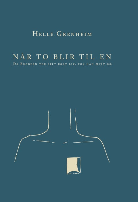 Når to blir en - da brodern tok sitt eget liv, tok han mitt og