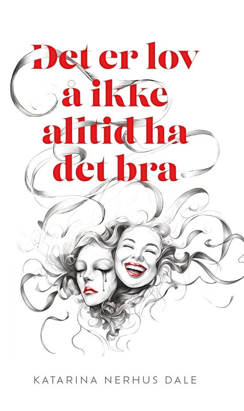 Det er lov å ikke alltid ha det bra