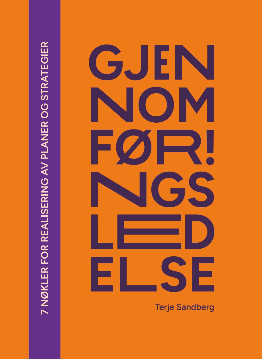 Gjennomføringsledelse - 7 nøkler for strategigjennomføring