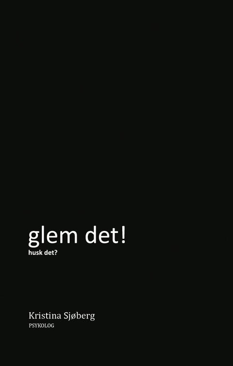 Glem det! - husk det?