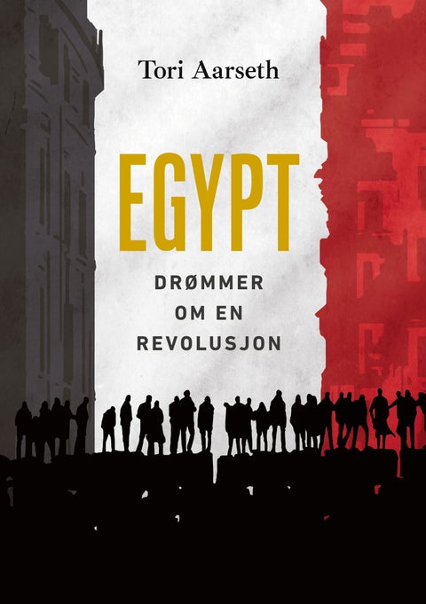 Egypt - drømmer om en revolusjon