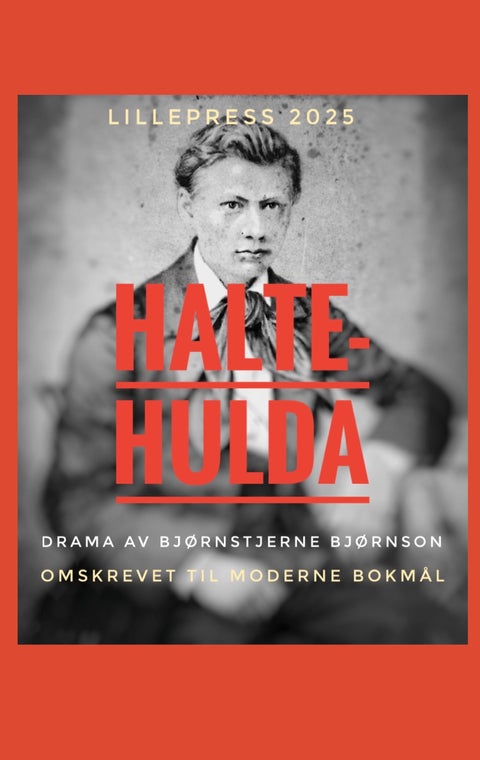 Halte-Hulda - drama i tre akter