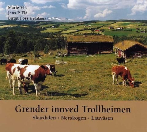 Grender innved Trollheimen - Skardalen, Nerskogen, Lauvåsen