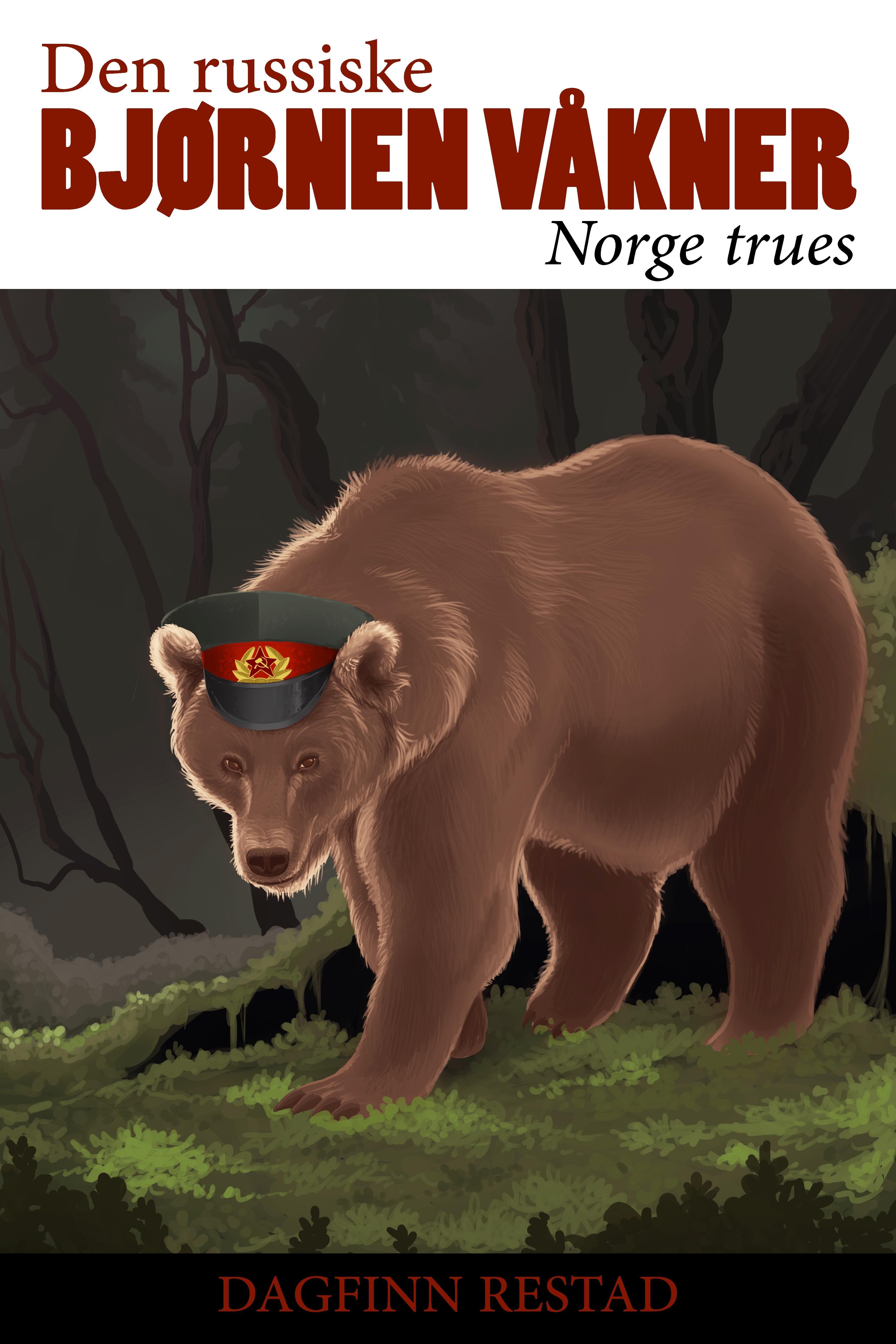 Den russiske bjørnen våkner - Norge trues