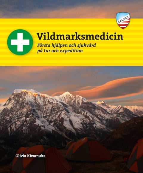 Vildmarksmedicin - första hjälpen och sjukvård på tur och expedition