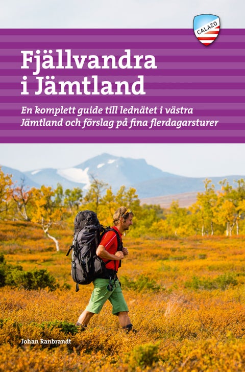 Fjällvandra i Jämtland - en komplett guide till lednätet i västra Jämtland och förslag på fina flerdagarsturer