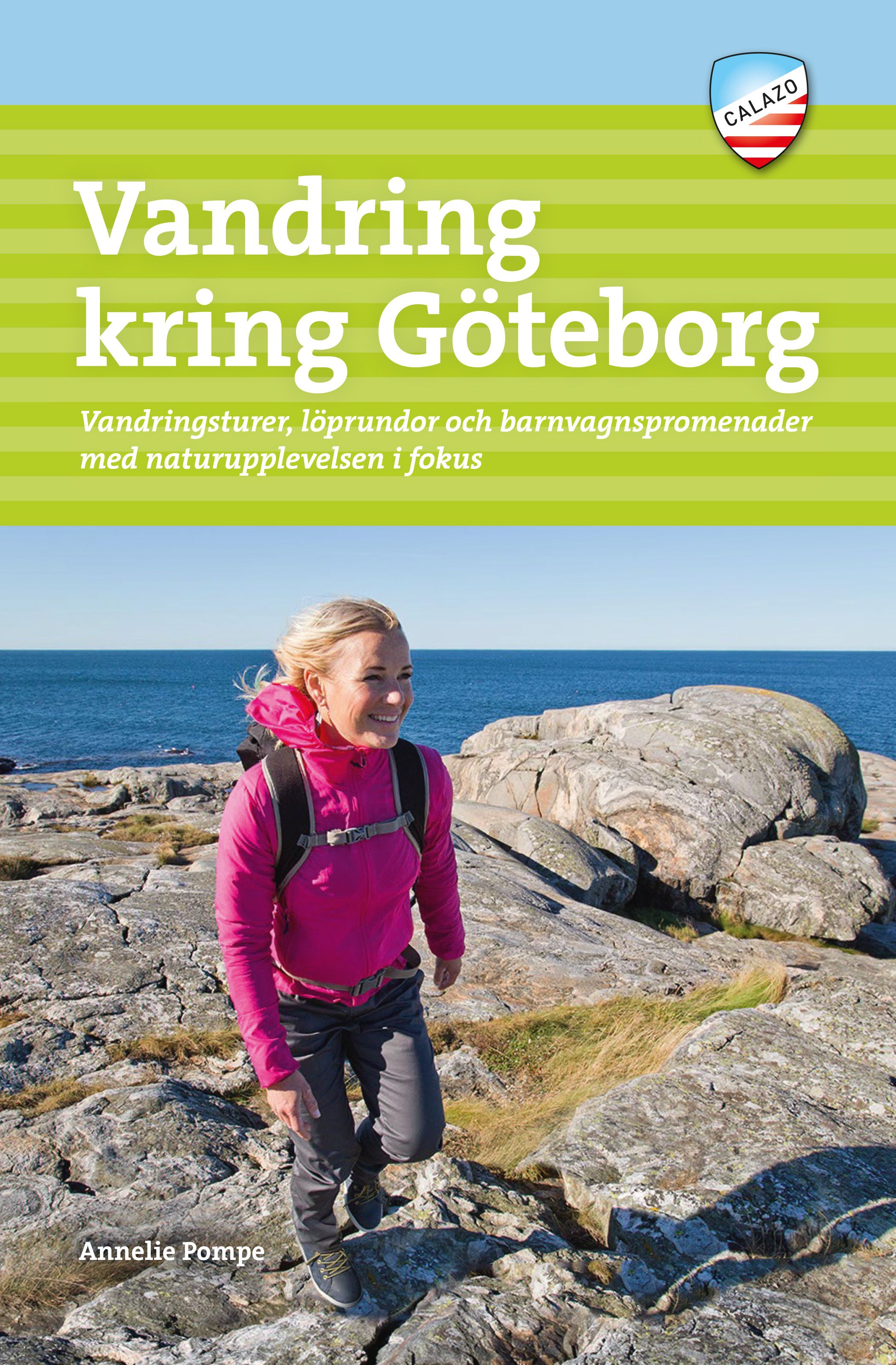 Vandra kring Göteborg - andringsturer, löprundor och barnvagnspromenader med naturupplevelsen i fokus