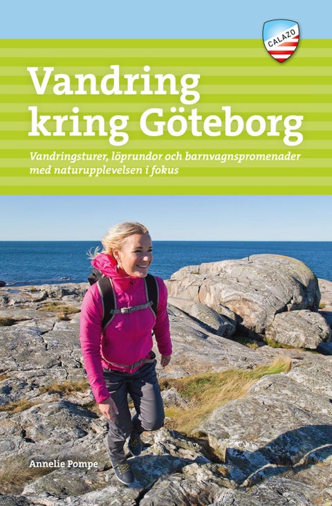 Vandra kring Göteborg - andringsturer, löprundor och barnvagnspromenader med naturupplevelsen i fokus