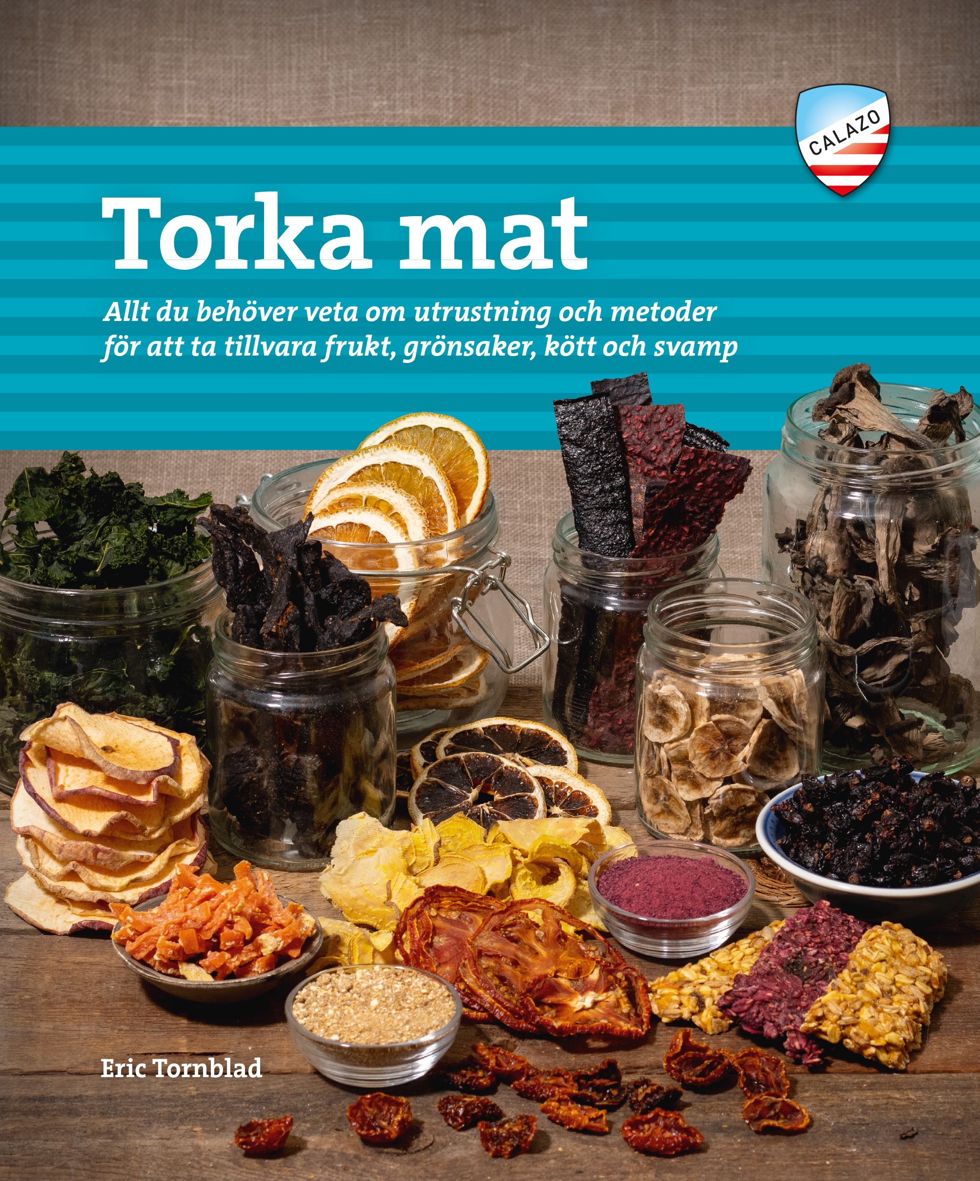 Torka mat - allt du behöver veta om utrustning och metoder för att ta tillvara frukt, grönsaker, kött och svamp