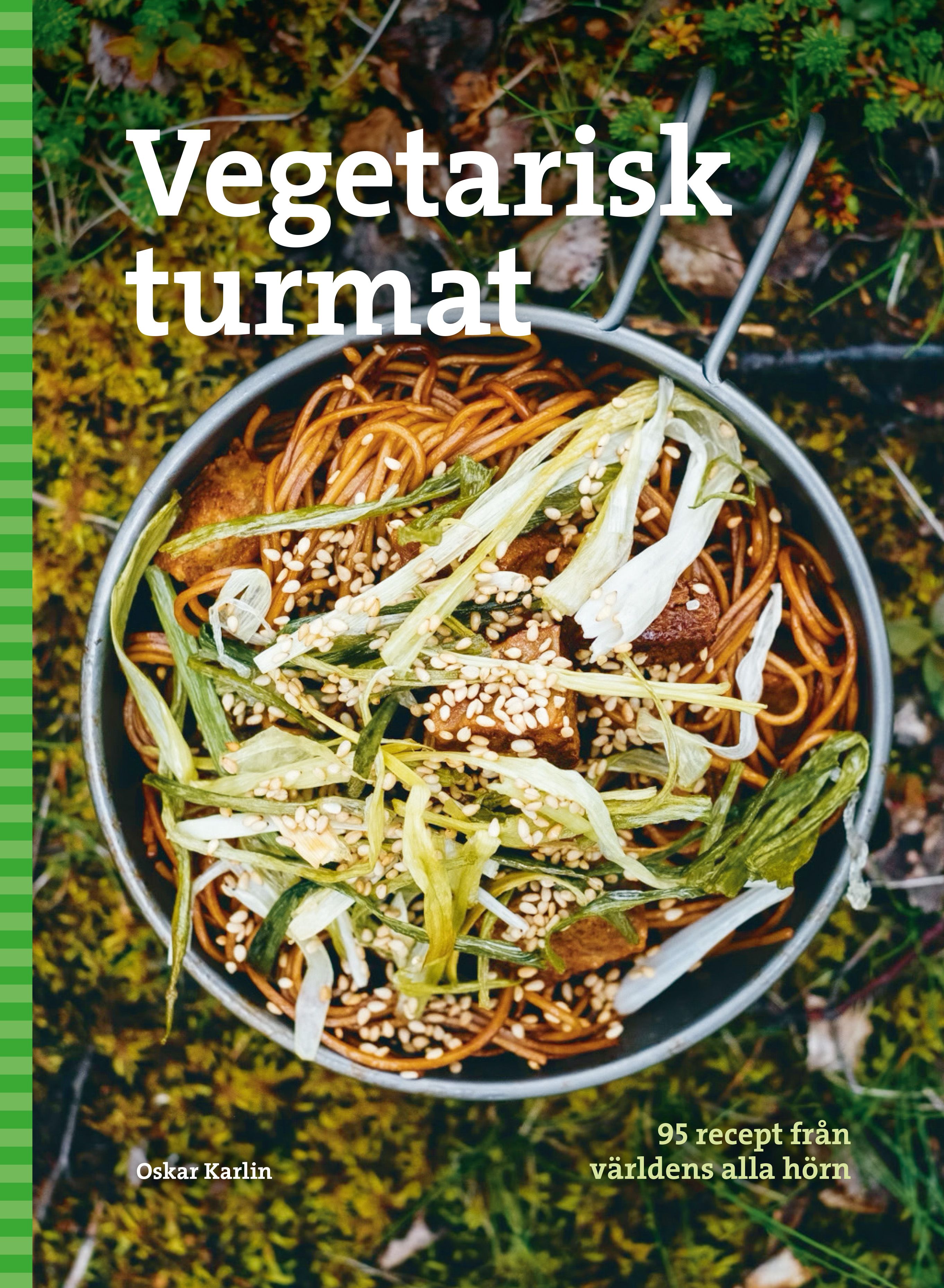 Vegetarisk turmat - 95 recept från världens alla hörn