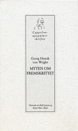 Myten om fremskrittet - tanker 1987-1992, med en intellektuell selvbiografi