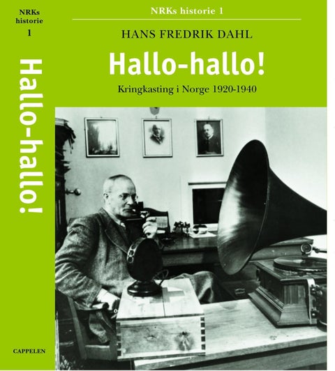 Hallo-hallo! - kringkastingen i Norge 1920-1940 : NRKs historie 1