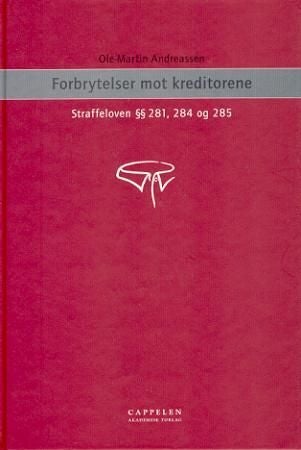 Forbrytelser mot kreditorene - straffeloven §§ 281, 284 og 285