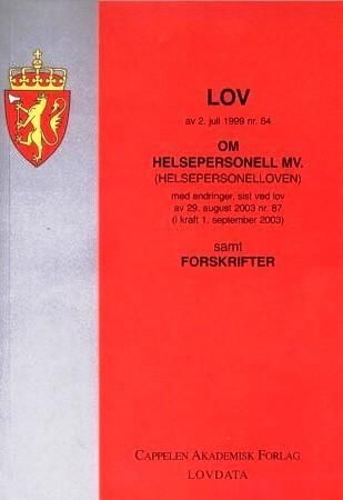 Lov om helsepersonell m.v. (helsepersonelloven) av 2. juli 1999 nr. 64 - med endringer, sist ved lov av 29. august 2003 nr. 87 (i kraft 1. september 2003)