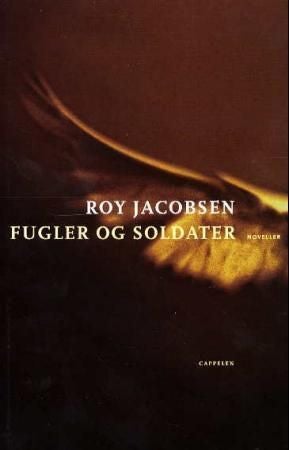 Fugler og soldater - noveller