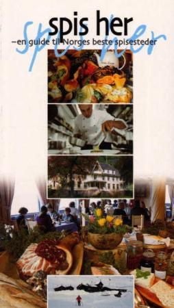 Spis her - en guide til Norges beste spisesteder