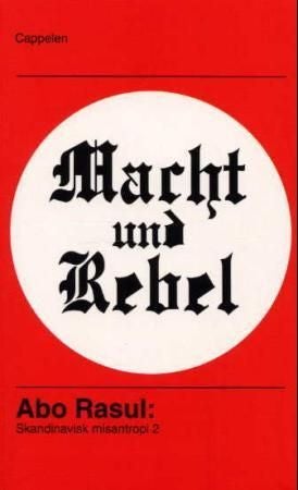 Macht und Rebel - skandinavisk misantropi 2
