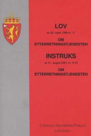 Lov om etterretningstjenesten av 20. mars 1998 nr. 11 ; Instruks om etterretningstjenesten av 31. august 2001 nr. 1012