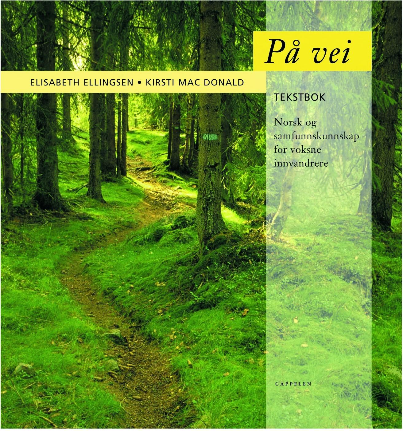 På vei - Tekstbok : norsk og samfunnskunnskap for voksne innvandrere