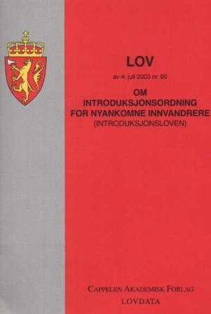 Lov om introduksjonsordning for nyankomne innvandrere (introduksjonsloven) av 4. juli 2003 nr. 80 - med endringer, sist ved lov av 11. mars 2005 nr. 13 (i kraft 1. september 2005) : samt forskrifter