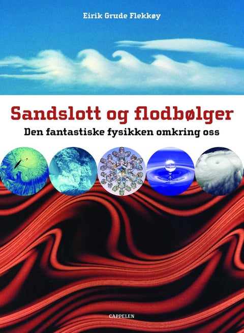 Sandslott og flodbølger - den fantastiske fysikken omkring oss