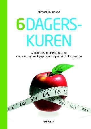 6-dagerskuren - gå ned en størrelse med diett tilpasset din kroppsfasong