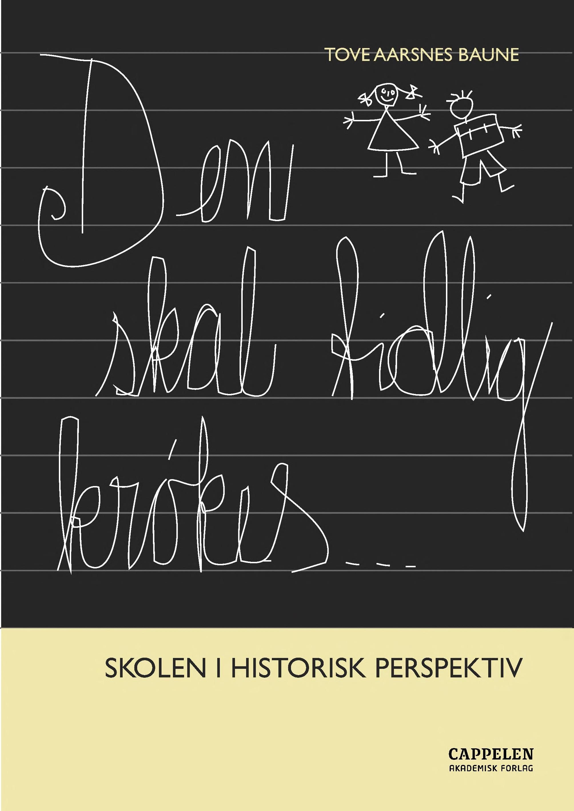 Den skal tidlig krøkes - skolen i historisk perspektiv