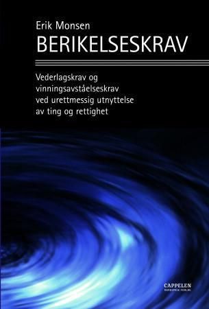 Berikelseskrav - vederlagskrav og vinningsavståelseskrav
