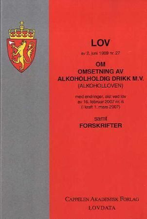 Lov om omsetning av alkoholholdig drikk m.v. (alkoholloven) av 2. juni 1989 nr. 27 - med endringer, sist ved lov av 16. februar 2007 nr. 6 (i kraft 1. mars 2007) : samt forskrifter