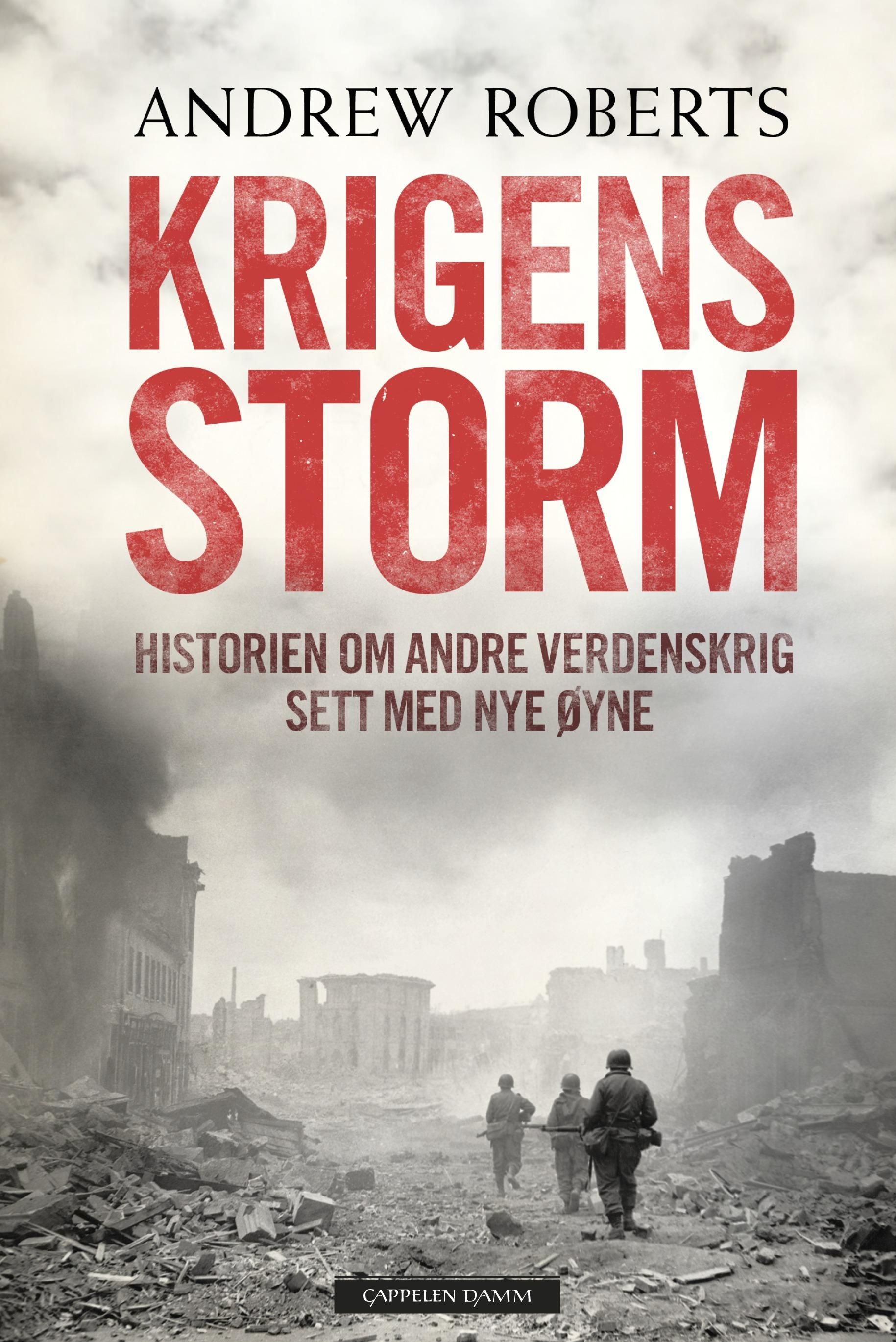 Krigens storm - historien om andre verdenskrig sett med nye øyne
