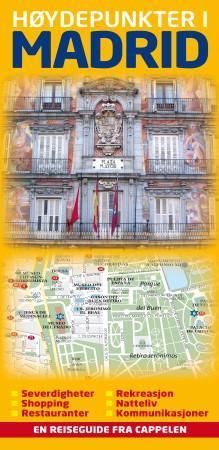 Høydepunkter i Madrid - severdigheter, shopping, restauranter, rekreasjon, natteliv, kommunikasjoner : en reiseguide fra Cappelen