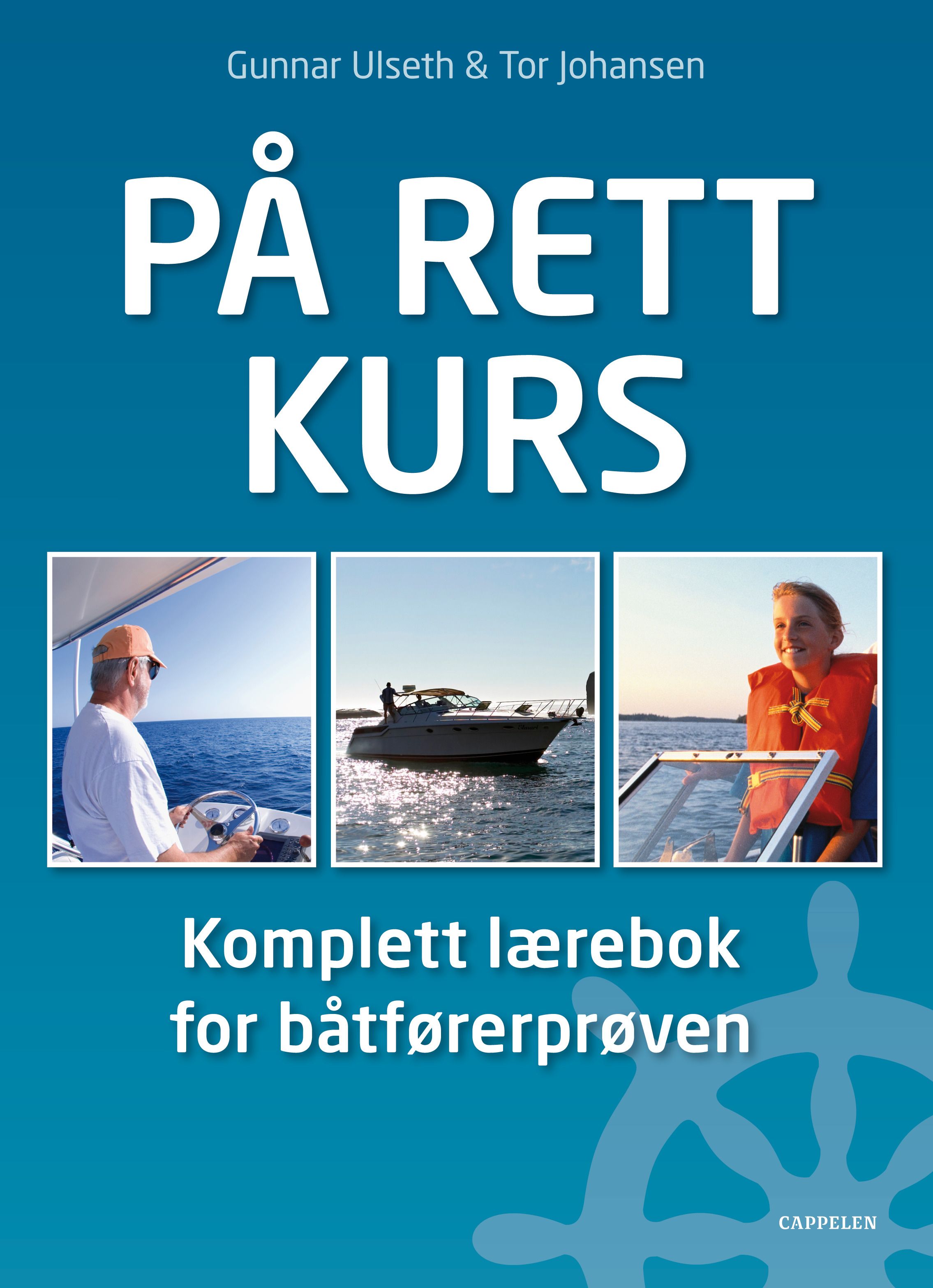 På rett kurs - komplett lærebok for båtførerprøven