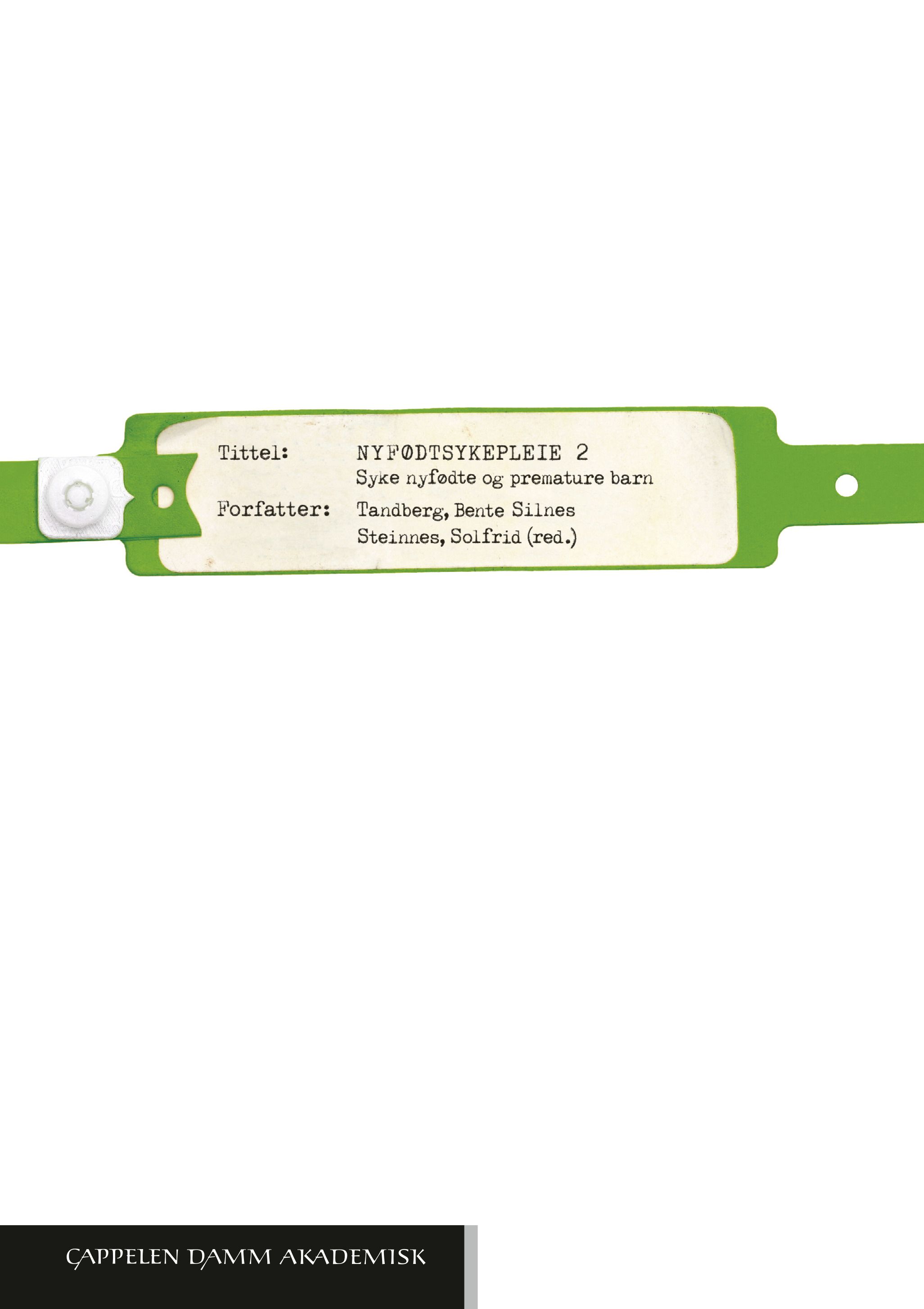 Nyfødtsykepleie 2 - syke nyfødte og premature barn