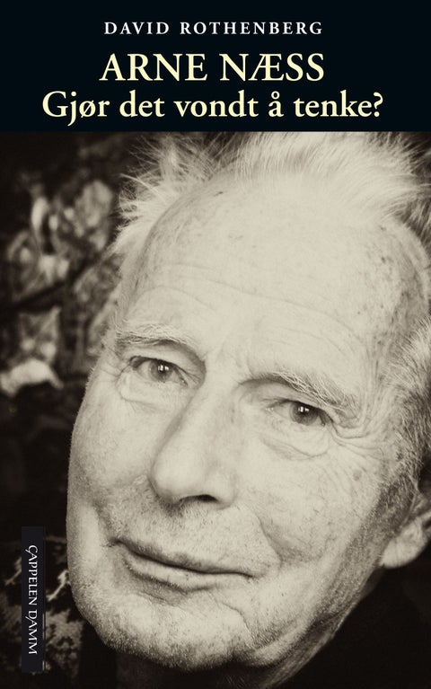 Arne Næss - gjør det vondt å tenke?