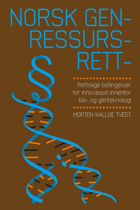 Norsk genressursrett - rettslige betingelser for innovasjon innenfor bio- og genteknologi