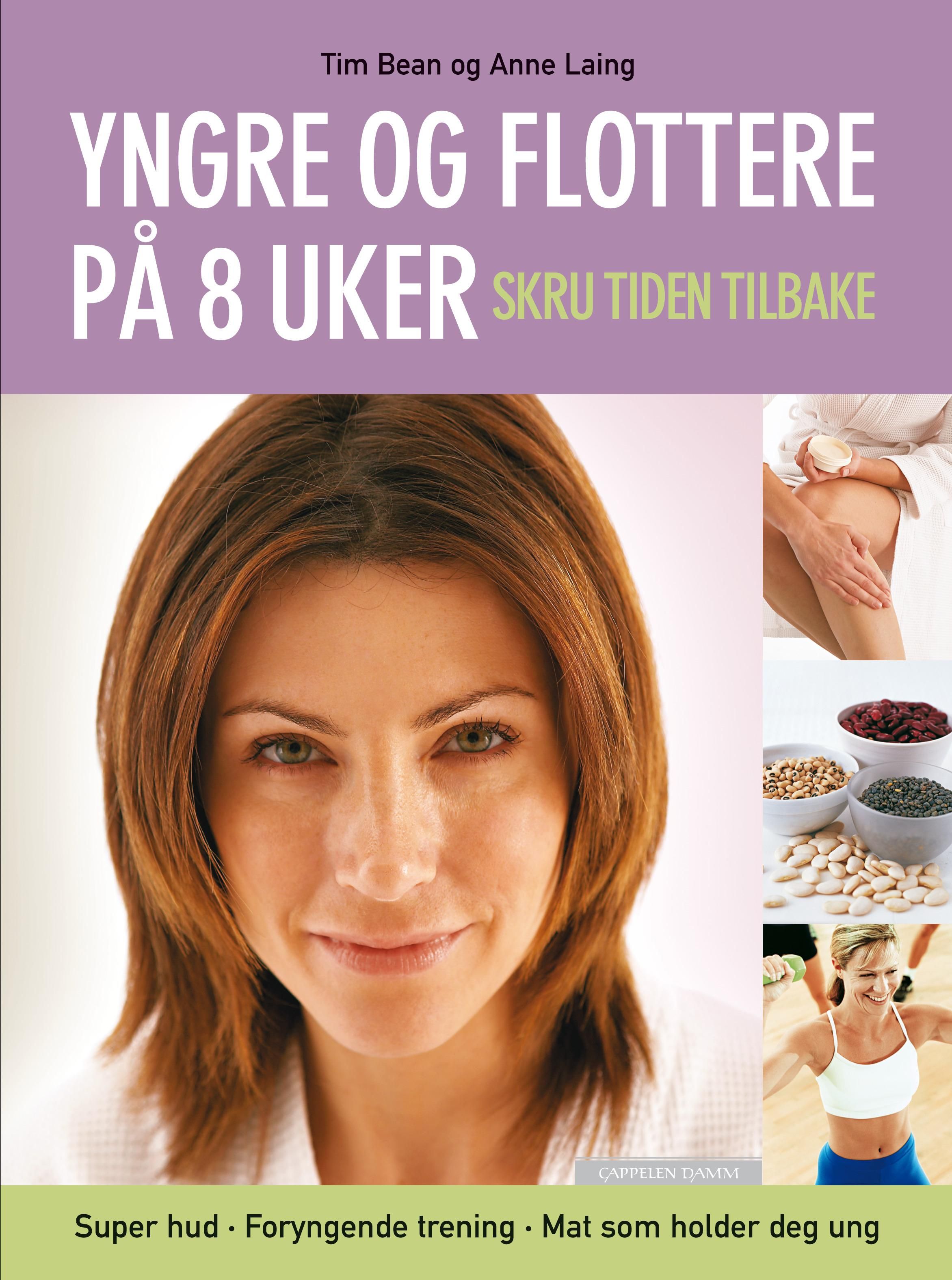 Yngre og flottere på 8 uker - skru tiden tilbake