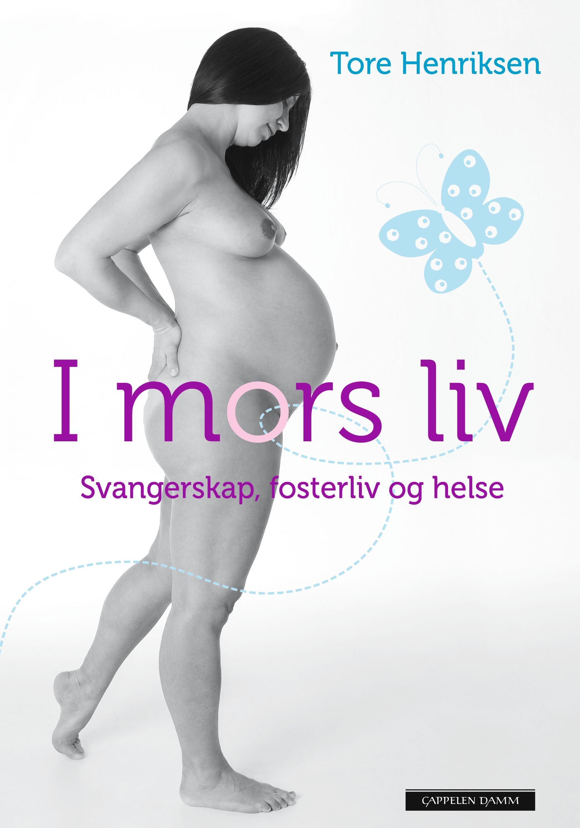 I mors liv - svangerskap, fosterliv og helse