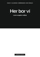 Her bor vi