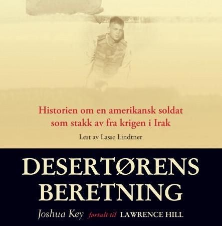 Desertørens beretning - historien om en amerikansk soldat som stakk av fra krigen i Irak