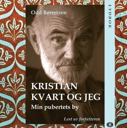 Kristian Kvart og jeg - min pubertetsby