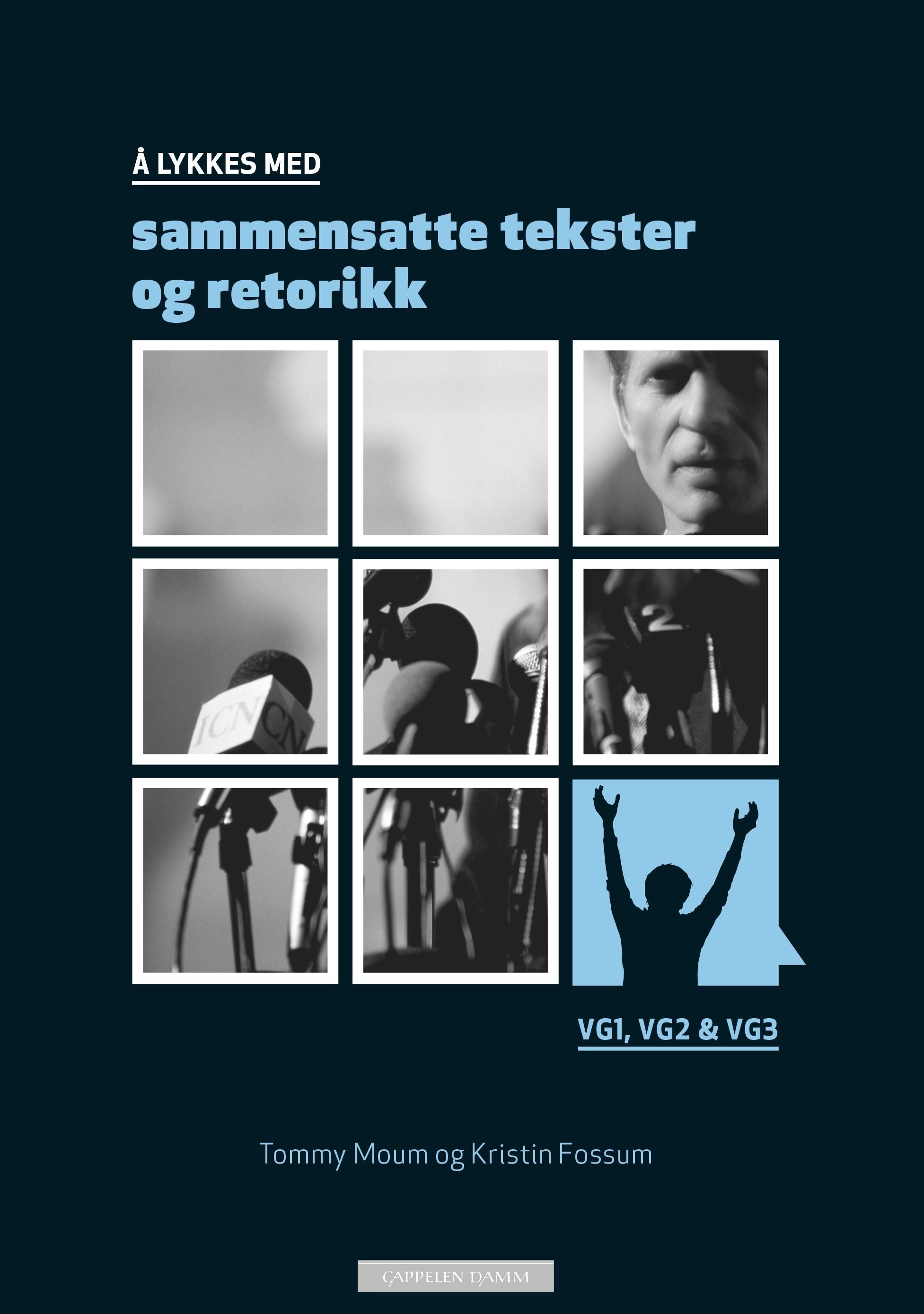 Å lykkes med sammensatte tekster og retorikk - vg1, vg2 & vg3