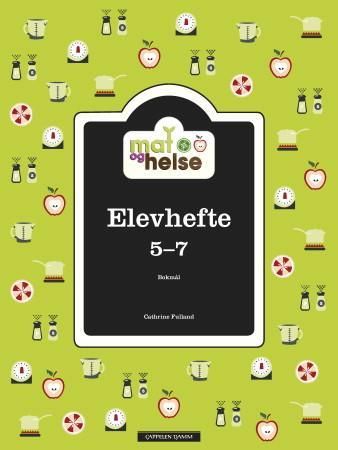 Mat og helse - elevhefte 5-7