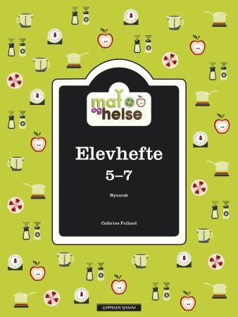 Mat og helse - elevhefte 5-7