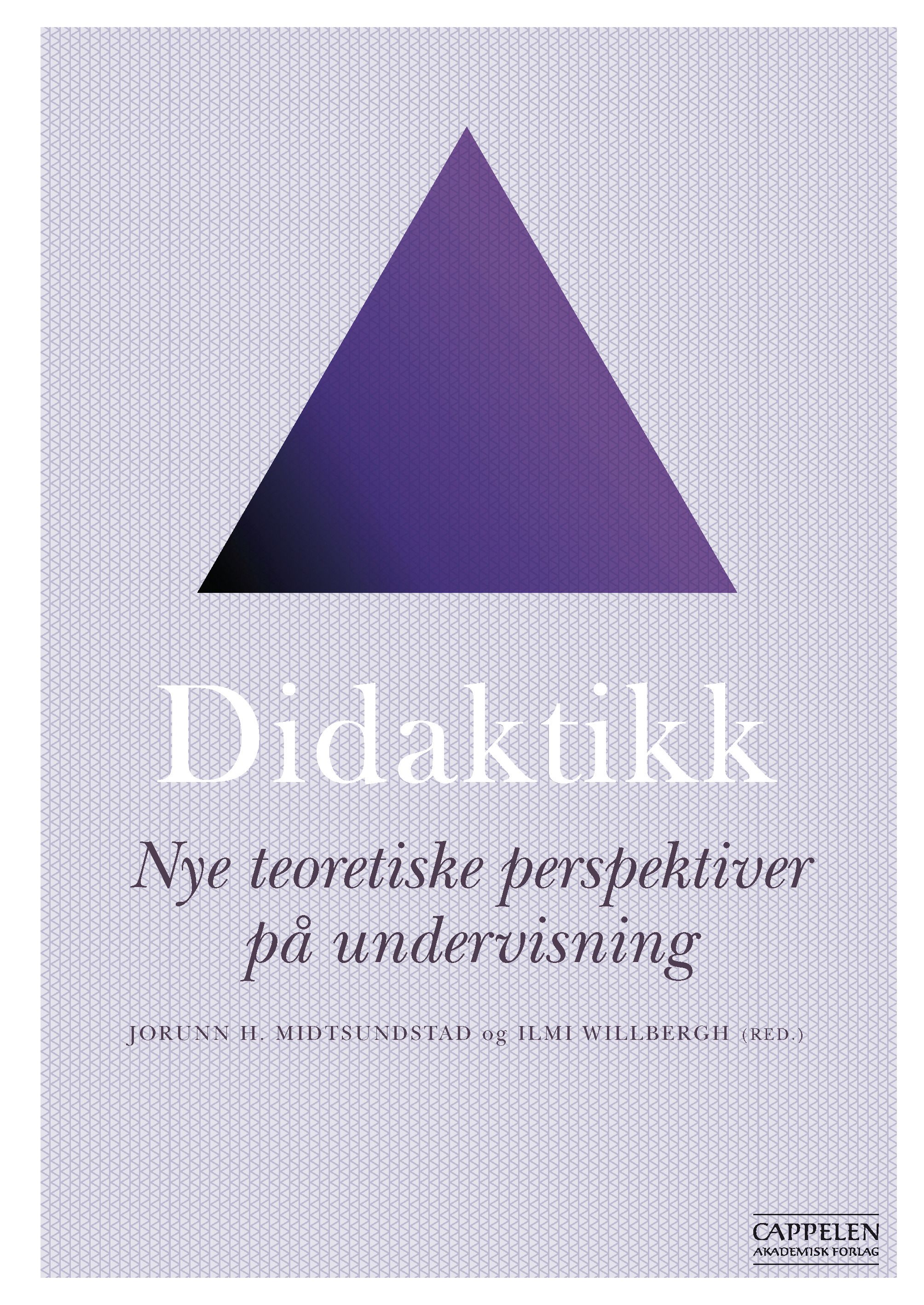 Didaktikk - nye teoretiske perspektiver på undervisning