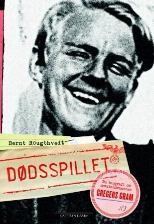 Dødsspillet - en biografi om motstandsmannen Gregers Gram