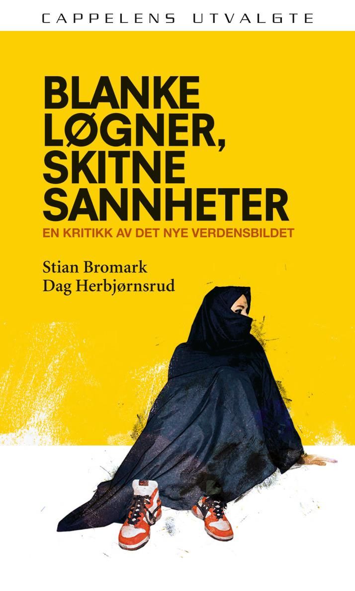 Blanke løgner, skitne sannheter - en kritikk av det nye verdensbildet